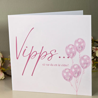 Gratulasjonskort - Vipps så var du ett år eldre rosa